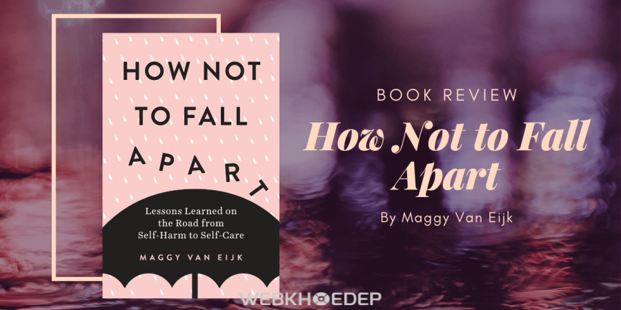 How Not to Fall Apart giải thích về hội chứng tự ngược đãi bản thân